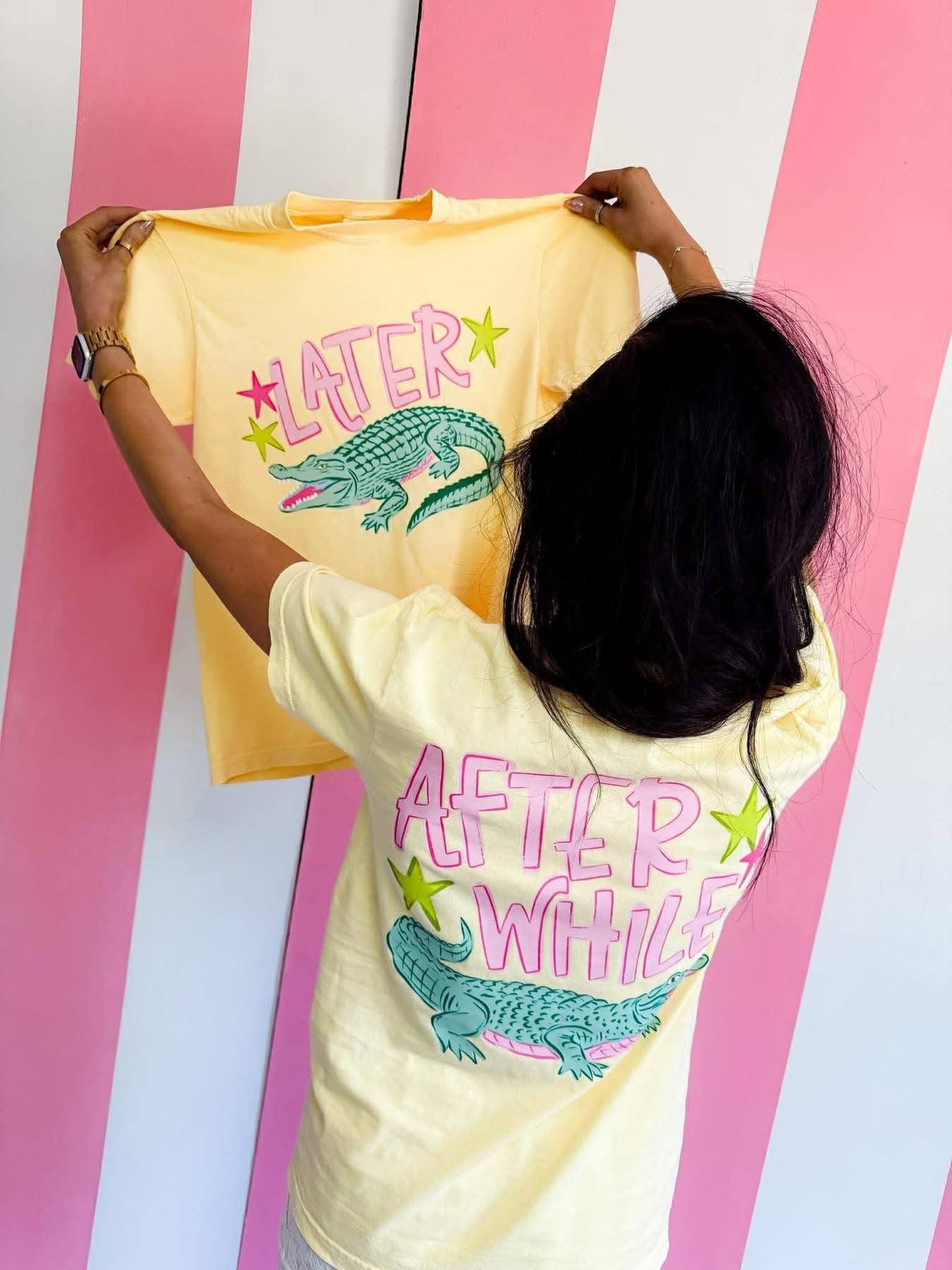 Later Gator, After While Crocodile tee pre order
