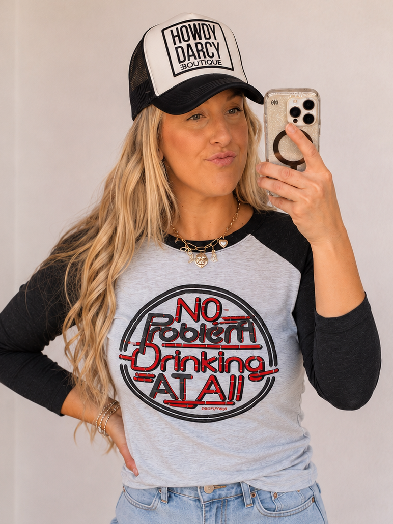 No Problem Drinking at All 3/4 Sleeve Raglan Tee