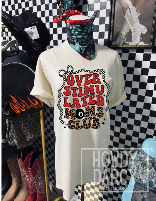 Overstimulated Moms Club Tee pre order