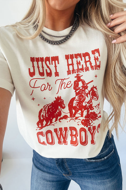 JUST HERE For THE COWBOY Crew Neck T Shirt